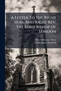 A Letter to the Right Hon. and Right Rev. the Lord Bishop of London