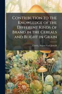 Contribution to the Knowledge of the Different Kinds of Brand in the Cereals and Blight in Grain