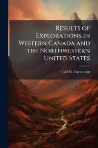 Results of Explorations in Western Canada and the Northwestern United States