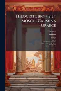 Theocriti, Bionis Et Moschi Carmina Graece; Volume 1