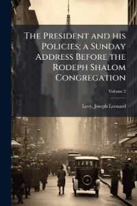 The President and his Policies; a Sunday Address before the Rodeph Shalom Congregation; Volume 2