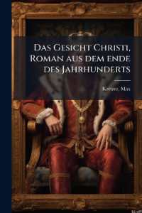 Das Gesicht Christi, Roman aus dem ende des Jahrhunderts