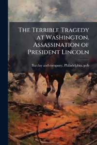 The Terrible Tragedy at Washington. Assassination of President Lincoln