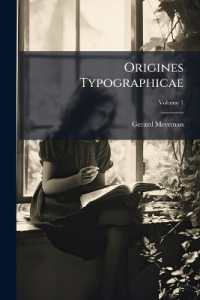 Origines Typographicae; Volume 1