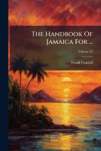 The Handbook of Jamaica for ... : Comprising Historical, Statistical and General Information Concerning the Island Compiled from Official and Other Reliable Records; Volume 22