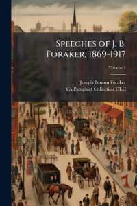 Speeches of J. B. Foraker, 1869-1917; Volume 1
