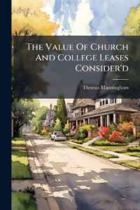 The Value of Church and College Leases Consider'd : And the Advantage of the Lessees Made Very Apparent: In a Letter to a Friend