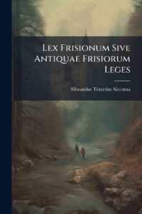 Lex Frisionum Sive Antiquae Frisiorum Leges