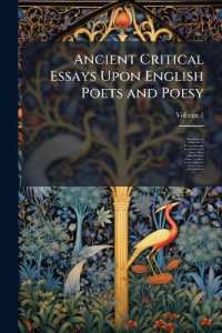 Ancient Critical Essays upon English Poets and Poesy; Volume 1