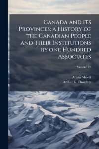 Canada and its Provinces; a History of the Canadian People and Their Institutions by one Hundred Associates; Volume 19