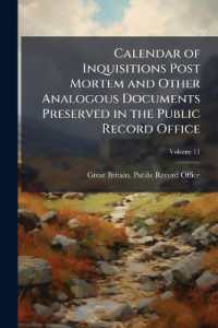 Calendar of Inquisitions Post Mortem and Other Analogous Documents Preserved in the Public Record Office; Volume 11