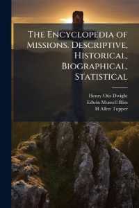 The Encyclopedia of Missions. Descriptive, Historical, Biographical, Statistical