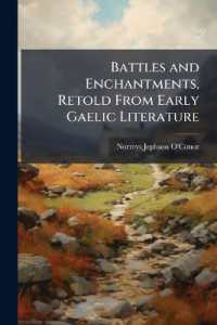 Battles and Enchantments, Retold from Early Gaelic Literature