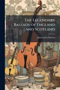 The Legendary Ballads of England and Scotland