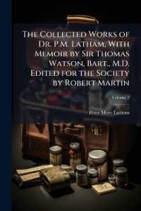 The Collected Works of Dr. P.M. Latham, with Memoir by Sir Thomas Watson, Bart., M.D. Edited for the Society by Robert Martin; Volume 2