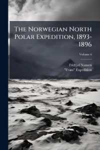 The Norwegian North Polar Expedition, 1893-1896 : Scientific Results; Volume 6