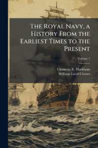 The Royal Navy, a History from the Earliest Times to the Present; Volume 1
