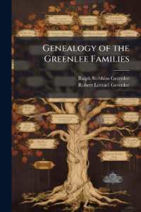 Genealogy of the Greenlee Families : In America, Scotland, Ireland and England: With Ancestors of Elizabeth Brooks Greenlee and Emily Brooks Greenlee, Also Genealogical Data on the McDowells of Virginia and Kentucky Volume pt. 176-398
