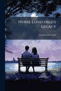 Nurse Lovechild's Legacy : Being a Mighty Fine Collection of the Most Noble, Memorable and Veracious Nursery Rhymes