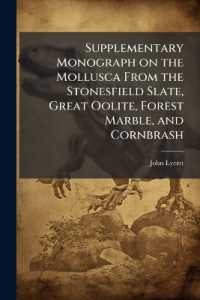 Supplementary Monograph on the Mollusca from the Stonesfield Slate, Great Oolite, Forest Marble, and Cornbrash