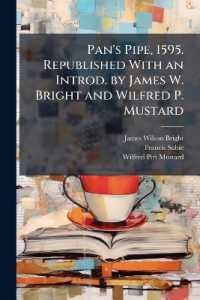 Pan's Pipe, 1595. Republished with an Introd. by James W. Bright and Wilfred P. Mustard