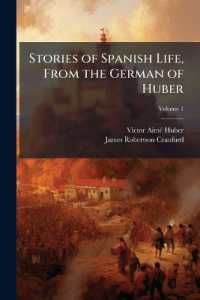 Stories of Spanish Life, from the German of Huber; Volume 1