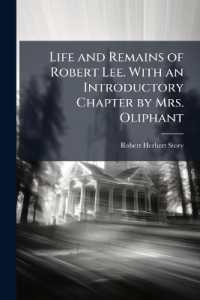 Life and Remains of Robert Lee. with an Introductory Chapter by Mrs. Oliphant