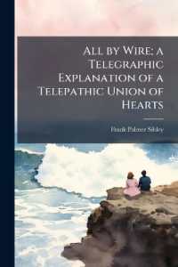 All by Wire; a Telegraphic Explanation of a Telepathic Union of Hearts