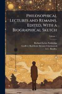 Philosophical Lectures and Remains. Edited, with a Biographical Sketch Volume 1