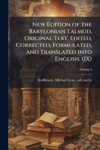New Edition of the Babylonian Talmud, Original Text, Edited, Corrected, Formulated, and Translated into English, (IX); Volume I