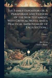 The Family Expositor; or, a Paraphrase and Version of the New Testament; with Critical Notes, and a Practical Improvement of Each Section ..; Volume 4