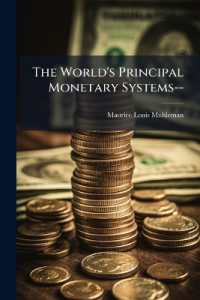 The World's Principal Monetary Systems--