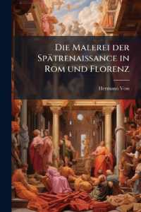 Die Malerei der Spätrenaissance in Rom und Florenz