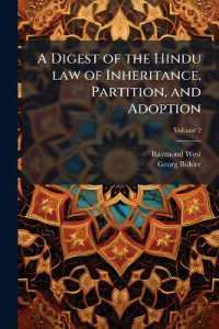 A Digest of the Hindu law of Inheritance, Partition, and Adoption; Volume 2