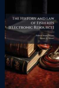 The History and law of Fisheries [electronic Resource]
