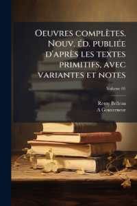 Oeuvres complètes. Nouv. éd. publiée d'après les textes primitifs, avec variantes et notes; Volume 01