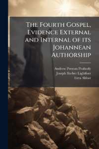 The Fourth Gospel, Evidence External and Internal of its Johannean Authorship