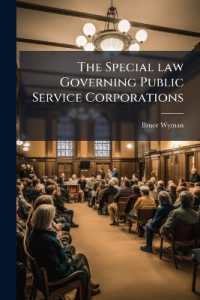 The Special law Governing Public Service Corporations : And all Others Engaged in Public Employment