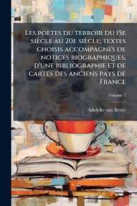Les poètes du terroir du 15e siècle au 20e siècle; textes choisis accompagnés de notices biographiques, d'une bibliographie et de cartes des anciens pays de France; Volume 2
