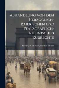 Abhandlung von dem Herzoglich-Baierischen und Pfalzgräflich-Rheinischen Kurrechte