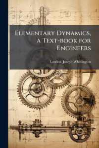 Elementary Dynamics, a Text-book for Engineers