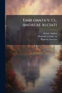 Emblemata v. cl. Andreae Alciati : Cu imaginibus plerisque restitutis ad mentem auctoris