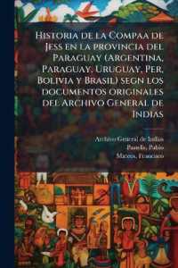 Historia de la Compaa de Jess en la provincia del Paraguay (Argentina, Paraguay, Uruguay, Per, Bolivia y Brasil) segn los documentos originales del Archivo General de Indias : T.2
