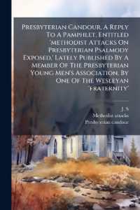 Presbyterian Candour, a Reply to a Pamphlet, Entitled 'methodist Attacks on Presbyterian Psalmody Exposed, ' Lately Published by a Member of the Presbyterian Young Men's Association, by One of the Wesleyan 'fraternity'