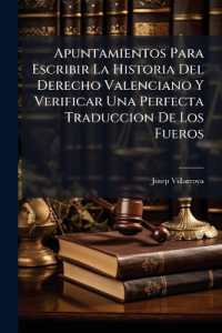 Apuntamientos Para Escribir La Historia Del Derecho Valenciano Y Verificar Una Perfecta Traduccion De Los Fueros