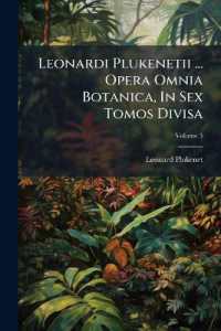 Leonardi Plukenetii ... Opera Omnia Botanica, in Sex Tomos Divisa; Volume 3