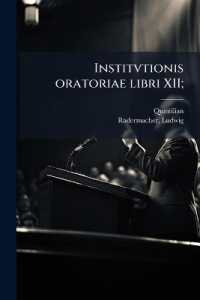 Institvtionis oratoriae libri XII;