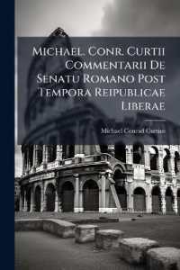 Michael. Conr. Curtii Commentarii De Senatu Romano Post Tempora Reipublicae Liberae