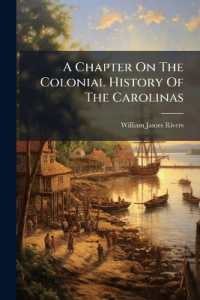 A Chapter on the Colonial History of the Carolinas