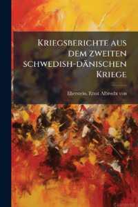 Kriegsberichte aus dem zweiten schwedish-dänischen Kriege